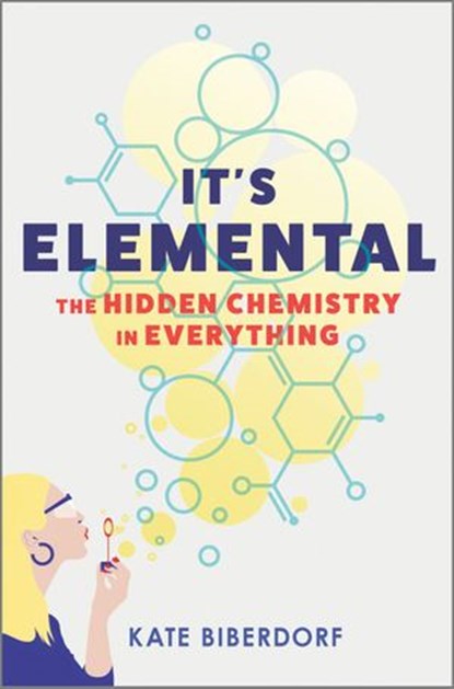 It's Elemental, Kate Biberdorf - Ebook - 9781488073953