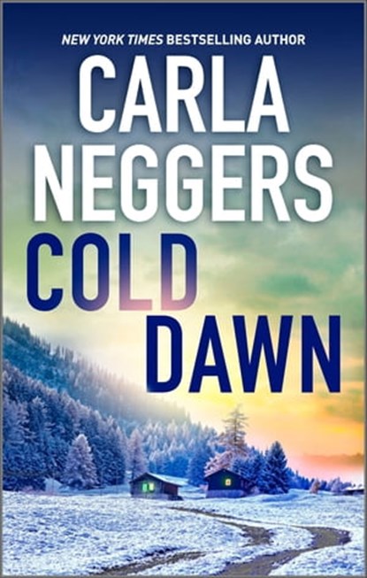 Cold Dawn, Carla Neggers - Ebook - 9781488073977