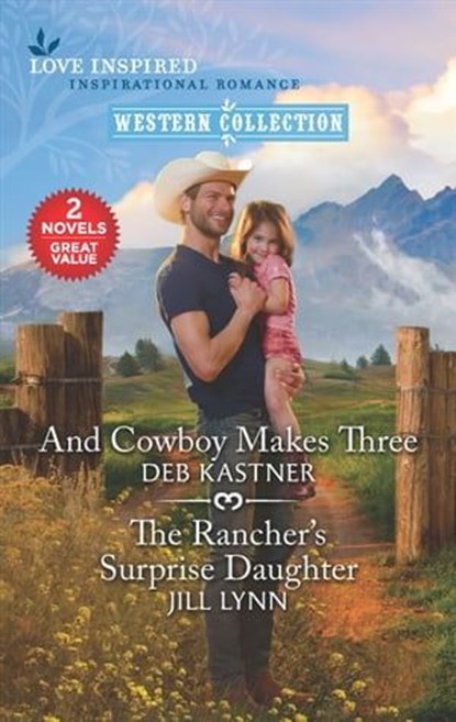 And Cowboy Makes Three and The Rancher's Surprise Daughter, Deb Kastner ; Jill Lynn - Ebook - 9781488077333