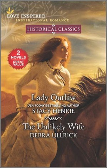 Lady Outlaw and The Unlikely Wife, Stacy Henrie ; Debra Ullrick - Ebook - 9781488077364