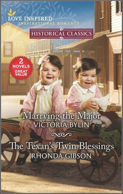 Marrying the Major and The Texan's Twin Blessings, Victoria Bylin ; Rhonda Gibson - Ebook - 9781488077371