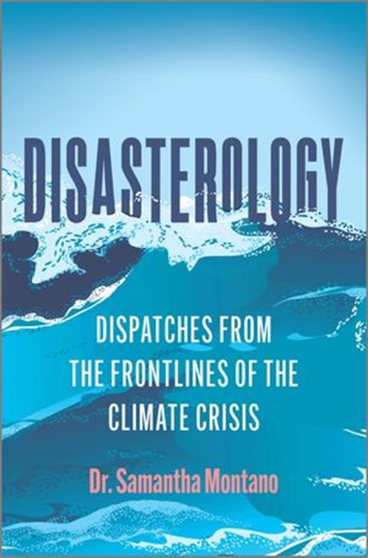 Disasterology, Samantha Montano - Ebook - 9781488077517