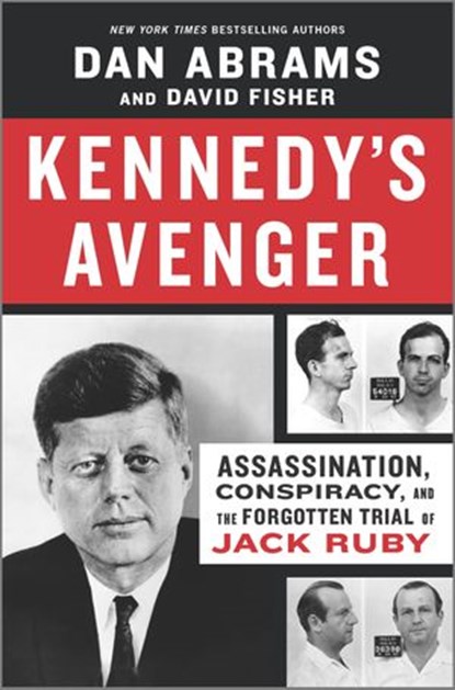 Kennedy's Avenger, Dan Abrams ; David Fisher - Ebook - 9781488078378
