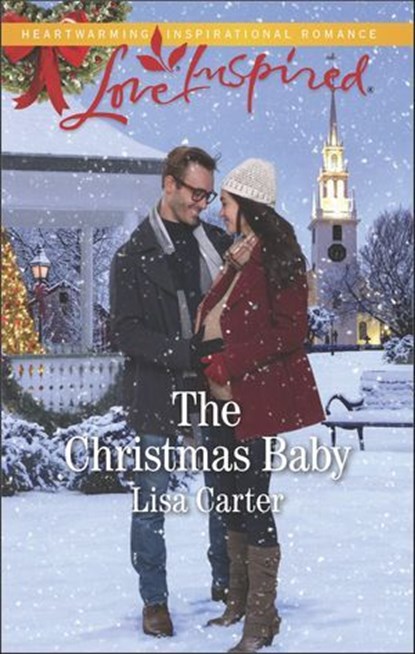 The Christmas Baby, Lisa Carter - Ebook - 9781488078934