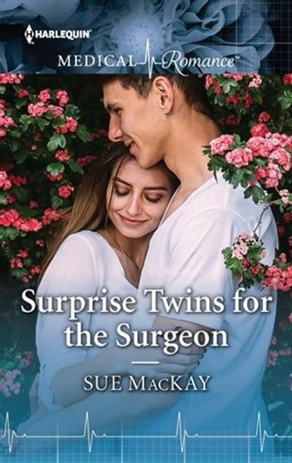 Surprise Twins for the Surgeon, Sue MacKay - Ebook - 9781488079900