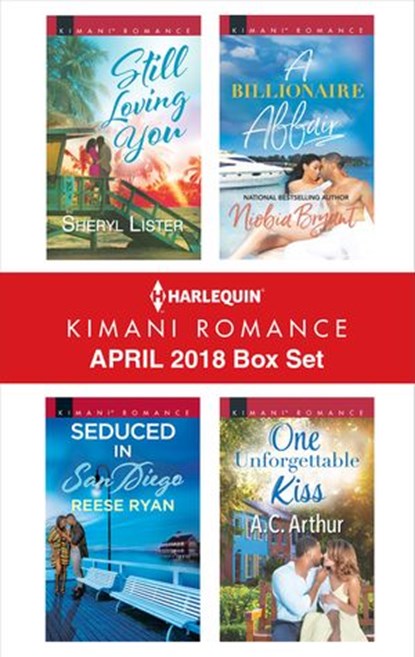 Harlequin Kimani Romance April 2018 Box Set, Sheryl Lister ; Reese Ryan ; Niobia Bryant ; A.C. Arthur - Ebook - 9781488081552