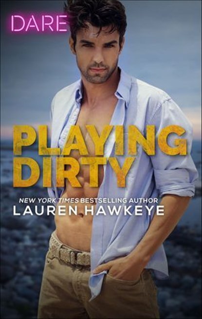 Playing Dirty, Lauren Hawkeye - Ebook - 9781488082542