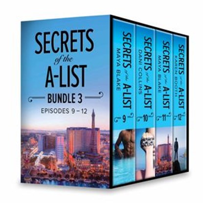 Secrets of the A-List Box Set, Volume 3, Maya Blake ; Dani Collins ; Karen Booth - Ebook - 9781488082931