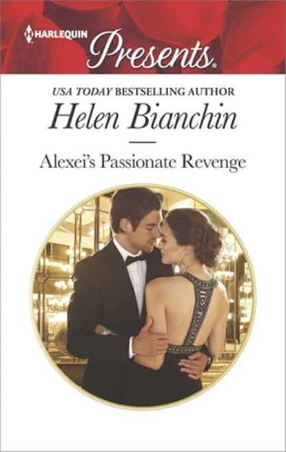 Alexei's Passionate Revenge, Helen Bianchin - Ebook - 9781488083006