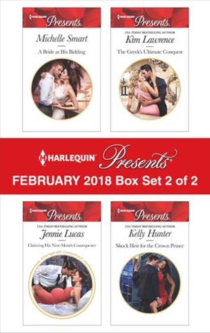Harlequin Presents February 2018 - Box Set 2 of 2, Michelle Smart ; Jennie Lucas ; Kim Lawrence ; Kelly Hunter - Ebook - 9781488083990