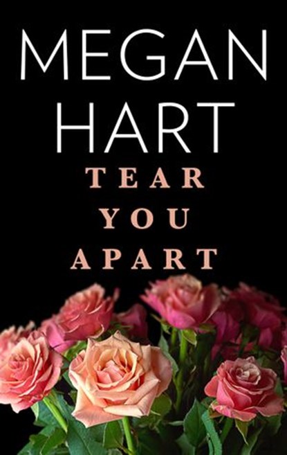 Tear You Apart, Megan Hart - Ebook - 9781488084331