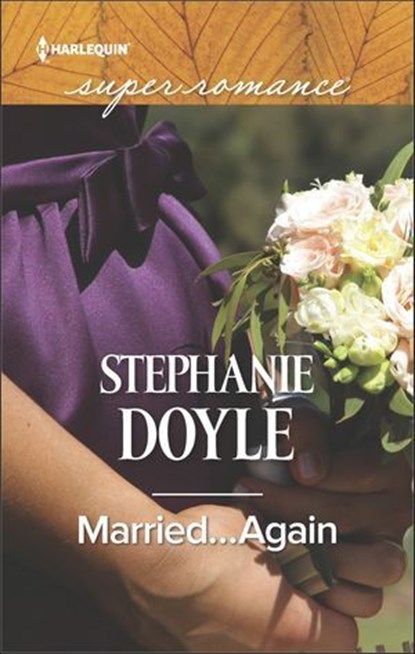 Married . . . Again, Stephanie Doyle - Ebook - 9781488085536