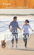 Practicing Parenthood | Cara Lockwood | 