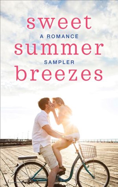 Sweet Summer Breezes: A Romance Sampler, Susan Mallery ; Heather Graham ; Lori Foster ; RaeAnne Thayne ; Sheila Roberts ; Sarah Morgan ; JoAnn Ross ; Gena Showalter - Ebook - 9781488086069