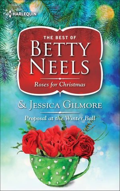 Roses for Christmas and Proposal at the Winter Ball, Betty Neels ; Jessica Gilmore - Ebook - 9781488086373