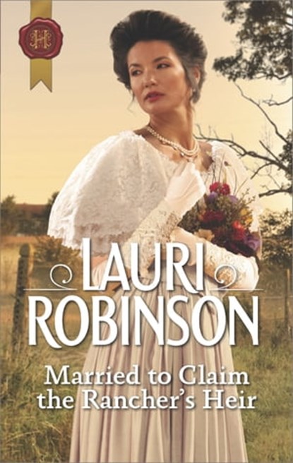 Married to Claim the Rancher's Heir, Lauri Robinson - Ebook - 9781488086489