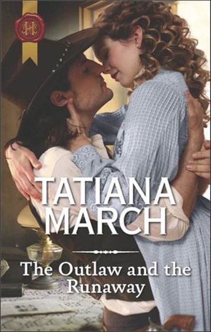 The Outlaw and the Runaway, Tatiana March - Ebook - 9781488086663