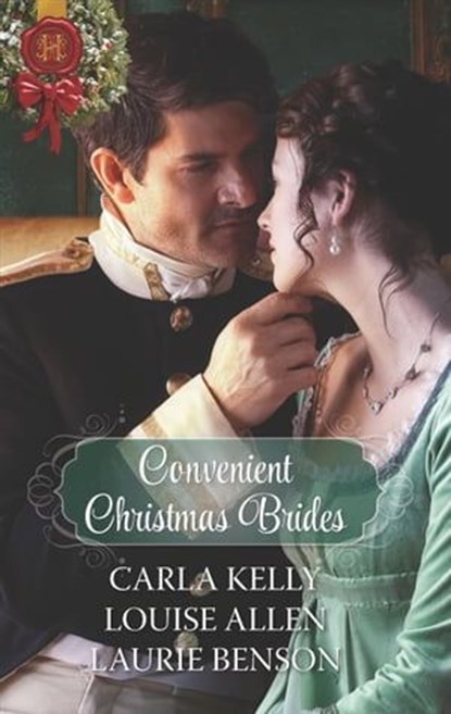Convenient Christmas Brides, Carla Kelly ; Louise Allen ; Laurie Benson - Ebook - 9781488087028