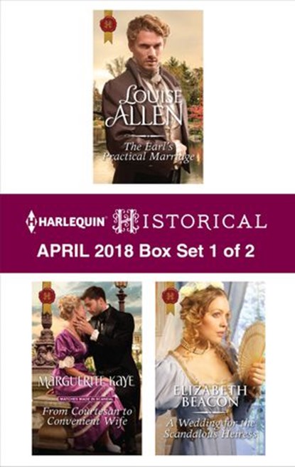Harlequin Historical April 2018 - Box Set 1 of 2, Louise Allen ; Marguerite Kaye ; Elizabeth Beacon - Ebook - 9781488087509