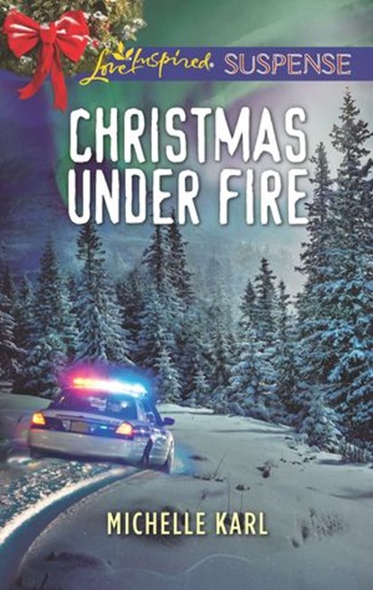 Christmas Under Fire, Michelle Karl - Ebook - 9781488088339