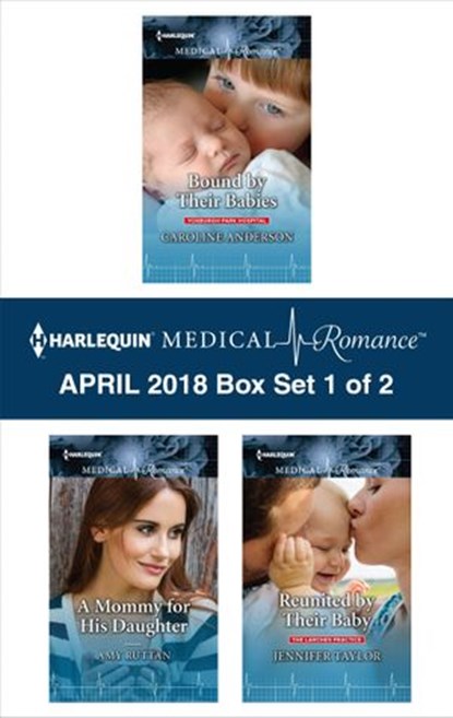 Harlequin Medical Romance April 2018 - Box Set 1 of 2, Caroline Anderson ; Amy Ruttan ; Jennifer Taylor - Ebook - 9781488089039