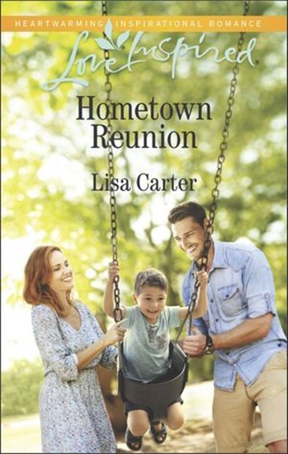 Hometown Reunion, Lisa Carter - Ebook - 9781488090516