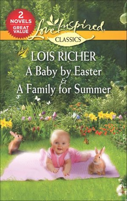 A Baby by Easter & A Family for Summer, Lois Richer - Ebook - 9781488091223