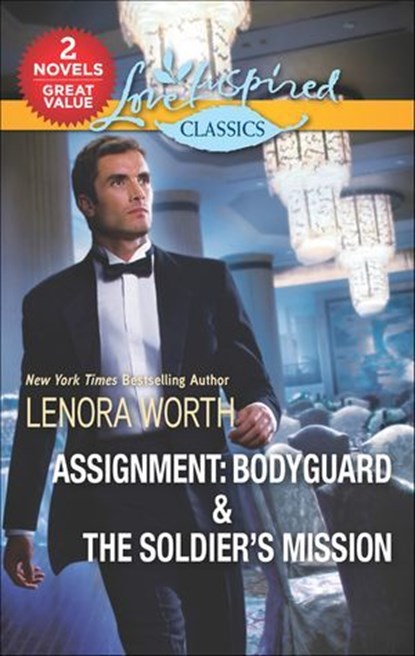 Assignment: Bodyguard & The Soldier's Mission, Lenora Worth - Ebook - 9781488091230