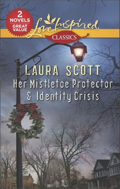 Her Mistletoe Protector & Identity Crisis, Laura Scott - Ebook - 9781488091261