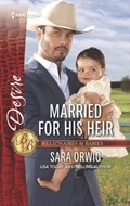 Married for His Heir | Sara Orwig | 