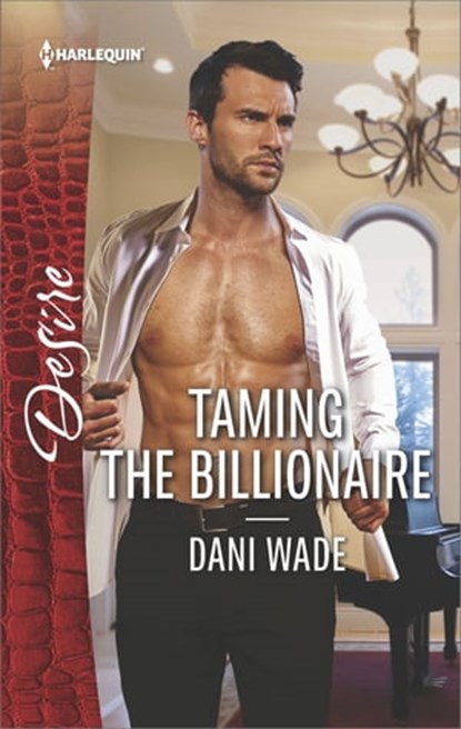 Taming the Billionaire, Dani Wade - Ebook - 9781488091896