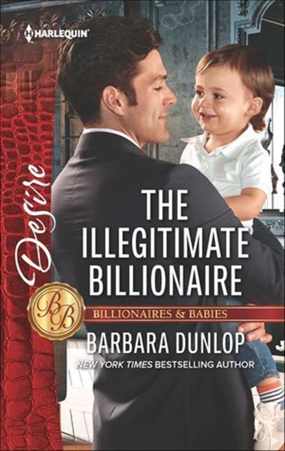 The Illegitimate Billionaire, Barbara Dunlop - Ebook - 9781488092008