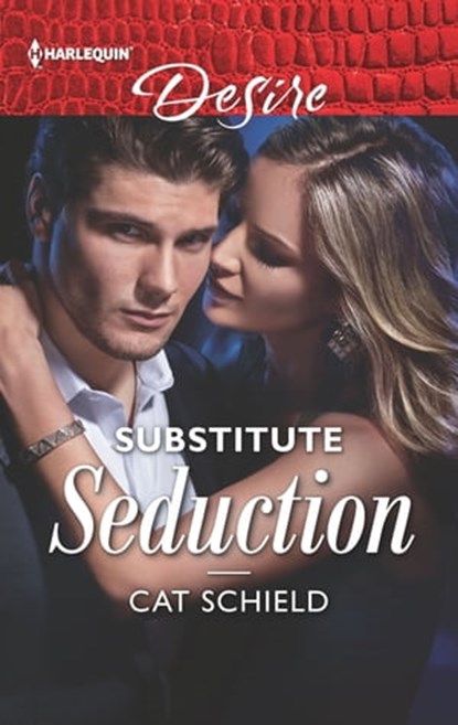 Substitute Seduction, Cat Schield - Ebook - 9781488092374