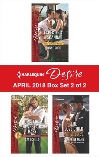 Harlequin Desire April 2018 - Box Set 2 of 2, Cat Schield ; Catherine Mann ; Joanne Rock - Ebook - 9781488092527