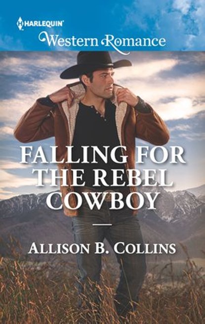 Falling for the Rebel Cowboy, Allison B. Collins - Ebook - 9781488092824