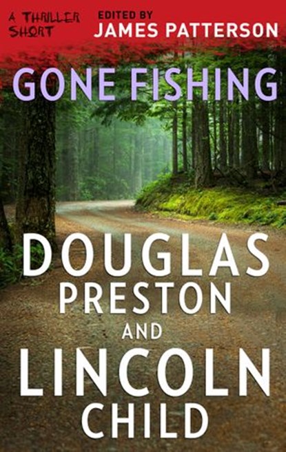 Gone Fishing, Douglas Preston ; Lincoln Child - Ebook - 9781488094668