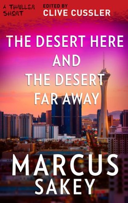 The Desert Here and the Desert Far Away, Marcus Sakey - Ebook - 9781488094743