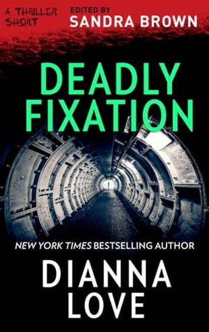 Deadly Fixation, Dianna Love - Ebook - 9781488094989