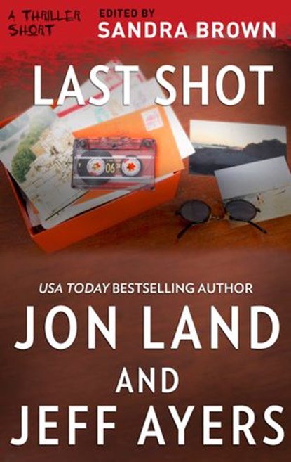 Last Shot, Jon Land ; Jeff Ayers - Ebook - 9781488095009