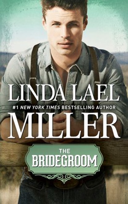 The Bridegroom, Linda Lael Miller - Ebook - 9781488095603