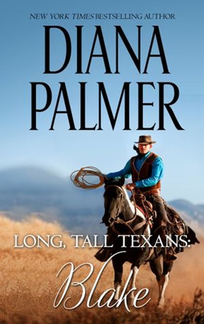 Long, Tall Texans: Blake, Diana Palmer - Ebook - 9781488096198