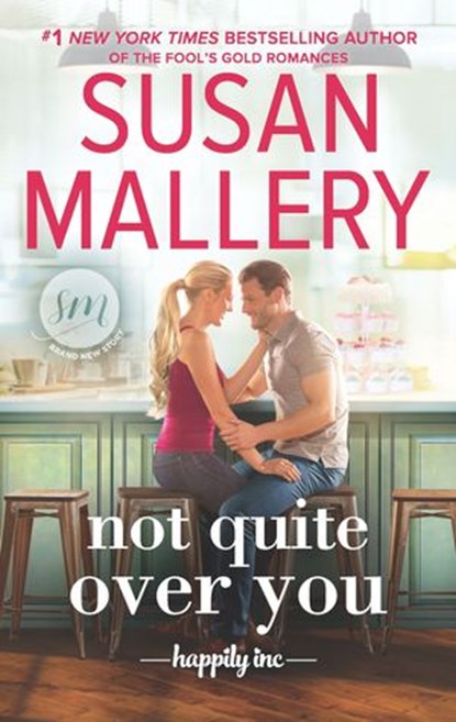 Not Quite Over You, Susan Mallery - Ebook - 9781488096853