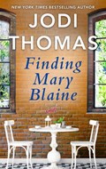 Finding Mary Blaine | Jodi Thomas | 