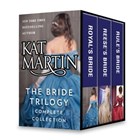 The Bride Trilogy Complete Collection | Kat Martin | 