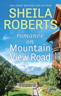 Romance on Mountain View Road | Sheila Roberts | 