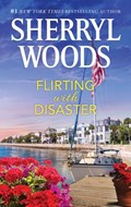 Flirting with Disaster | Sherryl Woods | 