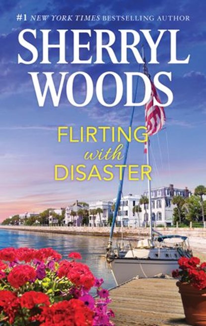 Flirting with Disaster, Sherryl Woods - Ebook - 9781488099137