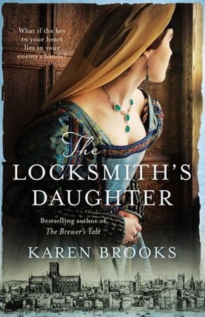 The Locksmith's Daughter, Karen Brooks - Ebook - 9781489210708