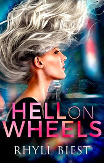 Hell On Wheels, Rhyll Biest - Ebook - 9781489223425
