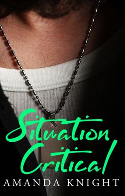 Situation Critical, Amanda Knight - Ebook - 9781489241009
